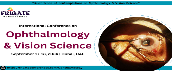 International conference on Ophthalmology and Vision Science 2024