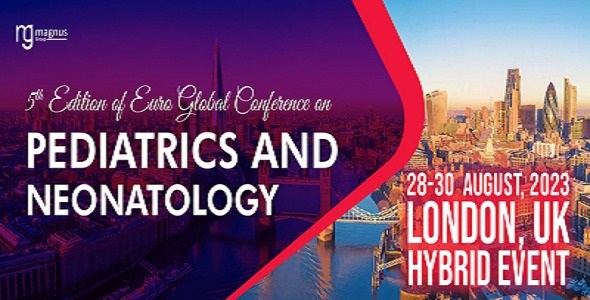 5th Edition of Euro Global Conference on Pediatrics and Neonatology 2023