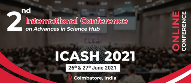 2nd International Virtual Conference on Advances in Science Hub ICASH 2021