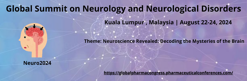 Global Summit on Neurology and Neurological Disorders (Neuro2024)