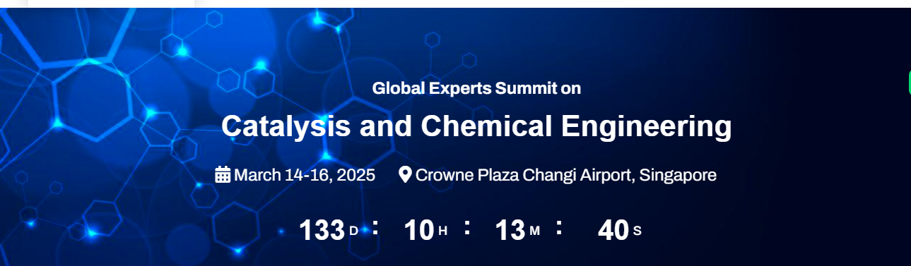 Global Experts Summit on Catalysis and Chemical Engineering 2024