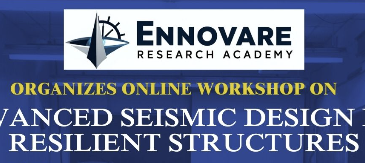 Online Workshop on Advanced Seismic Design For Resilient Structures 2025